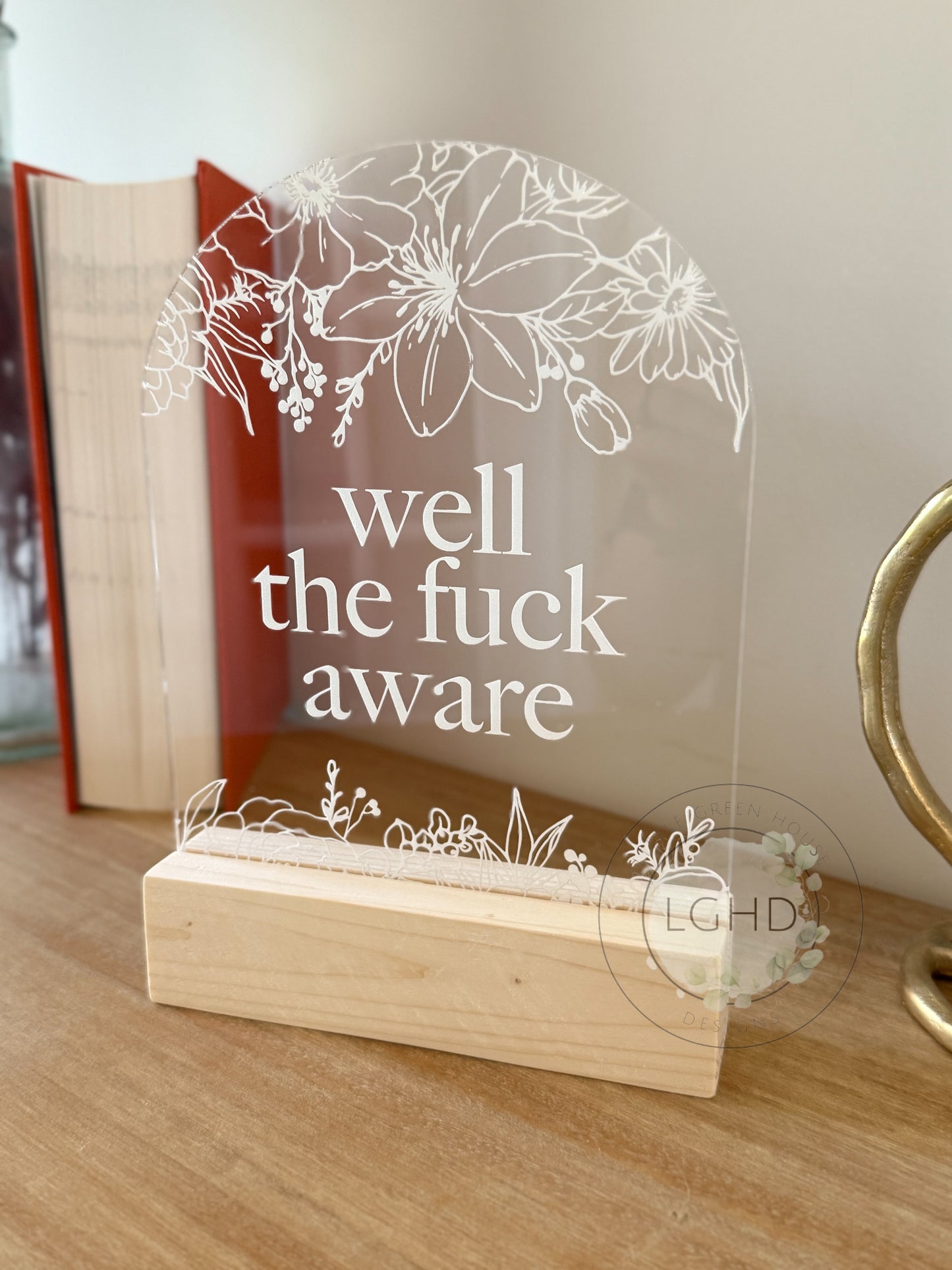 Well — The Fuck — Aware Shelf Sitter | Fourth Wing Xaden Quote | Floral Accent & Acrylic Home Decor | Rebecca Yarns | Bookish Shelf Sign