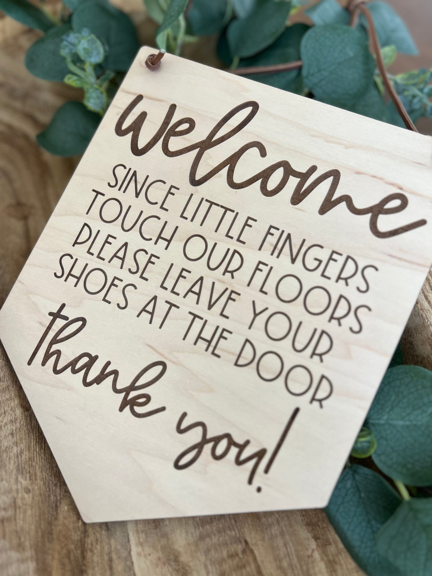 Door Sign | "Since Little Fingers Touch Our Floors, Please Leave Your Shoes at the Door" | Laser Engraved Maple | Leather Cord | Shoes Off