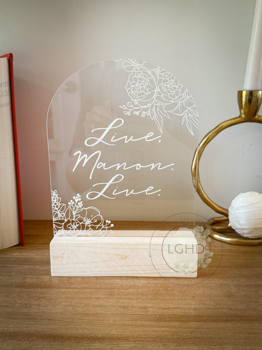 Live, Manon. Live Shelf Sitter | Throne of Glass Inspired Quote | Manon Blackbeak | Floral Acrylic Decor | Bookish Shelf Sign | Fantasy